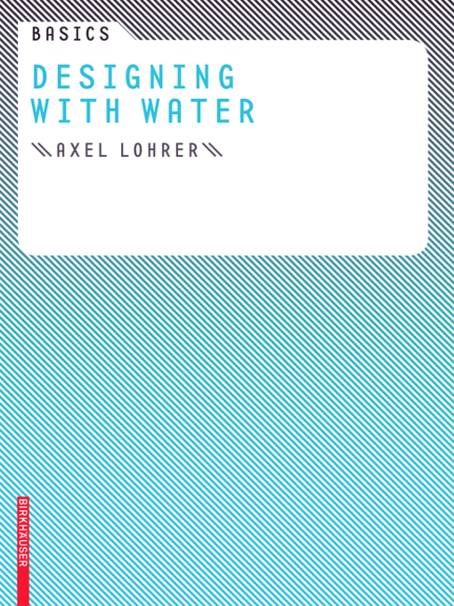 Title details for Basics Designing with Water by Axel Lohrer - Available